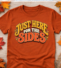 Just Here for the Sides — Gildan Softstyle 64000 — Texas Orange — Styled Flatlay Front