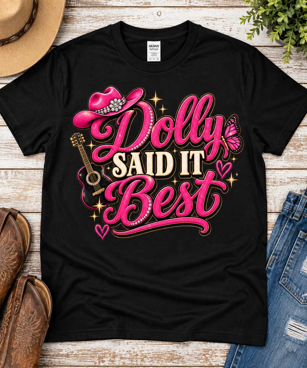 Dolly Said It Best Graphic Tee